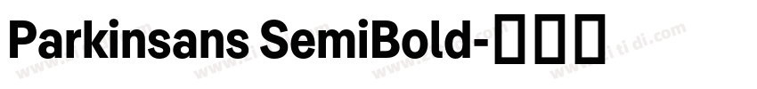 Parkinsans SemiBold字体转换